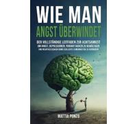 Mattia Ponzo Wie man Angst überwindet (Tascabile)