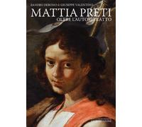 Mattia Preti. Oltre L'Autoritratto - [Midsea Books]