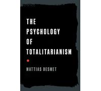 Mattias Desmet The Psychology of Totalitarianism (Copertina rigida)