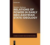 Mattias Karlsso Relations of Power in Early Neo-Assyrian Stat (Copertina rigida)