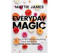 Mattie James Everyday MAGIC (Copertina rigida)
