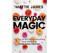 Mattie James Everyday MAGIC (Tascabile)