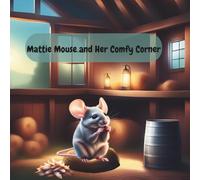 Mattie Mouse and Her Comfy Corner