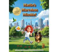 Mattie's Marvelous Mischief: Even the wildest hearts can find their forever home