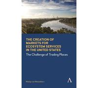 Mattijs van Maa The Creation of Markets for Ecosystem Services in th (Tascabile)