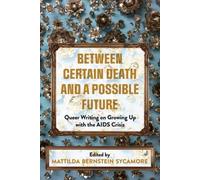 Mattilda Bernstein Sycamo Between Certain Death and a Possible Futu (Tascabile)