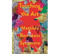 Mattilda Bernstein Sycamore Touching the Art (Copertina rigida)