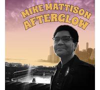 Mattison, Mike - Afterglow