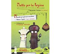 Matto per la regina. Manuale per giovani scacchisti
