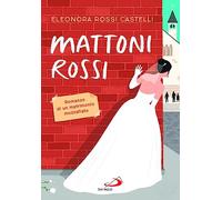 Mattoni rossi. Romanzo di un matrimonio mozzafiato