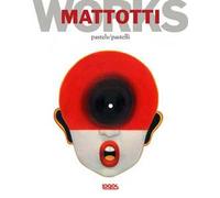 Mattotti works. Ediz. italiana e inglese. Vol. 1: Pastelli-Pastels.