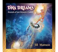 Mattson,Jill - Dna Dreams - Sounds Of Our Genetic Codex