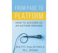 Matty Dalrymple M L Ronn From Page to Platform (Tascabile) Indy Author