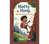 Matty Hong: Climbing Beyond Limits