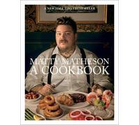 Matty Matheson Matty Matheson: A Cookbook (Copertina rigida)
