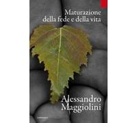 Maturazione della fede e della vita