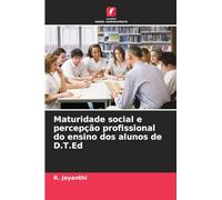 Maturidade social e percepção profissional do ensino dos alunos de D.T.Ed