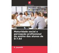 Maturidade social e percepção profissional do ensino dos alunos de D.T.Ed