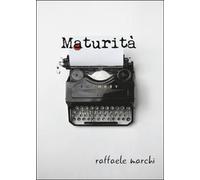 Maturità di Raffaele Marchi, 2015, Youcanprint