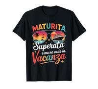 Maturità Superata me ne Vado in Vacanza Regalo Maturità 2025 Maglietta