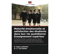 Maturité émotionnelle et satisfaction des étudiants dans leur vie quotidienne Enseignement supérieur: L'échantillon entier ne présente pas de relation ... des étudiants dans leur vie quotidienne.