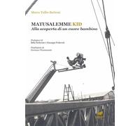 Matusalemme kid. Alla scoperta di un cuore bambino