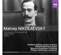 Matvey Nikolaevs Matvey Nikolaevsky: Two Dances for Orchestra/Piano Music/. (CD)