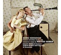 Matyas Seiber Seiber: More Nonsense: Clarinet Chamber Music and Nonsense So (CD)