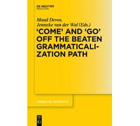 Maud Devos 'COME' and 'GO' off the Beaten Grammaticalization (Copertina rigida)
