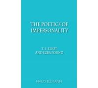 Maud Ellmann The Poetics of Impersonality (Tascabile)