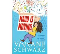 Maud Is Moving: Moving house and making friends takes courage … and a sprinkle of magic!