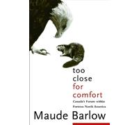 Maude Barlow Too Close For Comfort (Tascabile)