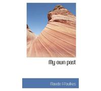 Maude Ffoulkes My Own Past (Tascabile)