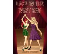 Maude Winters Love in the West End (Tascabile) Sapphic Showmance