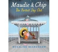 Maudie and Chip: The Perfect Day Out: The perfect illustrated children’s picture book new for 2026!