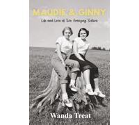 MAUDIE & GINNY: Love and Life of Two Amazing Sisters