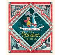 Maudie Powell-Tuck Last Stop on the Reindeer Express (Copertina rigida)