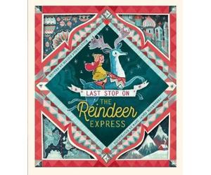 Maudie Powell-Tuck Last Stop on the Reindeer Express (Copertina rigida)