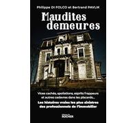 Maudites demeures: Cadavres dans les placards, héritages calamiteux, syndrome de Diogène