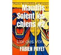 Maudits Soient les chiens #2: L'or des Vors