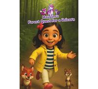 Maugane's forest quest for a unicorn.: The Expedition Journals of Maugane the Intrepid: Volume 1