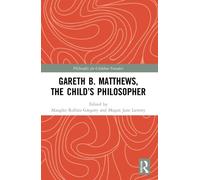 Maughn Rollins Gregory Gareth B. Matthews, The Child's Philosopher (Tascabile)