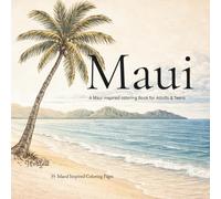 Maui: A Maui Inspired Coloring Book For Adults And Teens