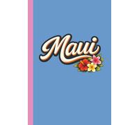 MAUI (Blue) • A Tropical Island Journal • Diary • Notebook • Composition Book • Logbook: Paradise Themed & Inspired | For Writing, Notes, Travel, & Everyday Use | 6x9 Inches | 100 Pages