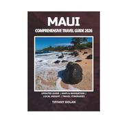 MAUI COMPREHENSIVE TRAVEL GUIDE 2026