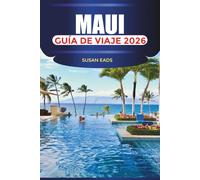 MAUI Guía de viaje 2026: Surf, excursiones de un día y actividades al aire libre en las islas hawaianas