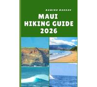 MAUI HIKING GUIDE 2026: Discover Maui’s Scenic Trails, Hidden Waterfalls, and Unforgettable Hiking Adventures