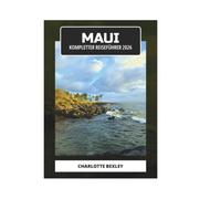 MAUI KOMPLETTER REISEFÜHRER 2026