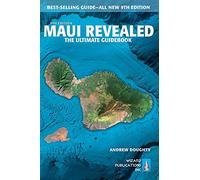 Maui Revealed: The Ultimate Guidebook [Lingua Inglese]