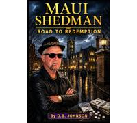 Maui Shedman: Road To Redemption
